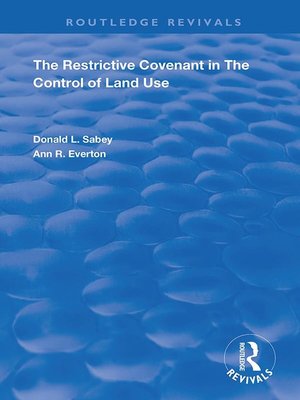 cover image of The Restrictive Covenant in the Control of Land Use